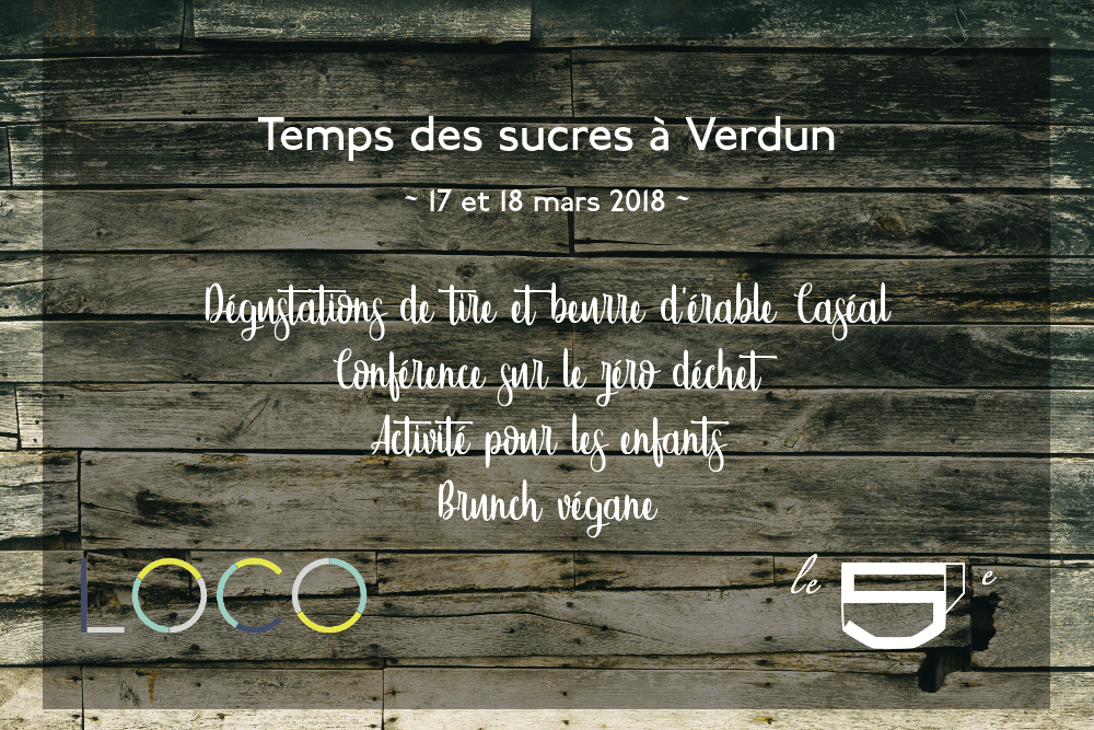 Temps des sucres Verdun Épicerie LOCO biologique zéro déchet #verdunluv