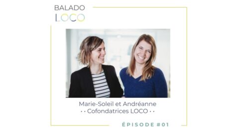 Balado LOCO - Episode 01 - Andréanne et Marie-Soleil