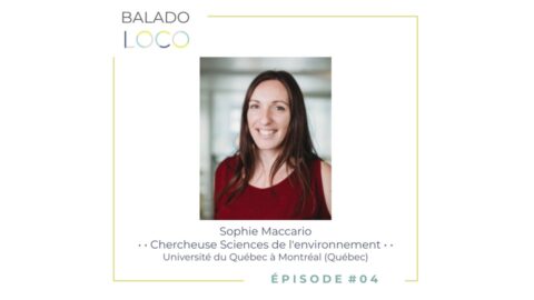 Balado LOCO - Épisode 04 - Sophie Maccario