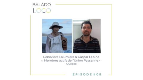 Balado LOCO - Épisode 8 - Union Paysanne